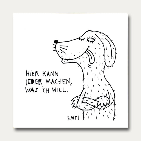 Machen was ich will – Emti – Fliese