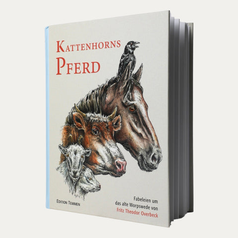 Kattenhorns Pferd – Fabeleien um das alte Worpswede – Kinderbuch