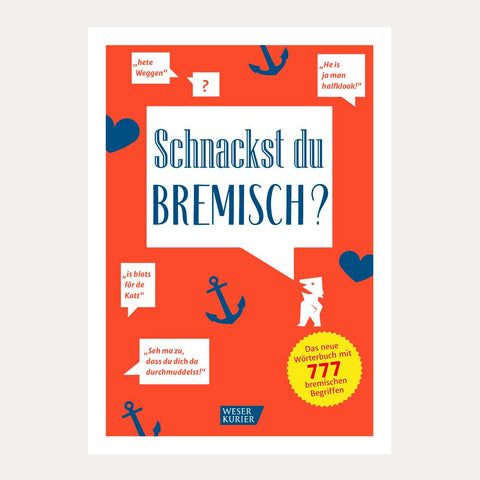 Schnackst du Bremisch? – Bremer Wörterbuch