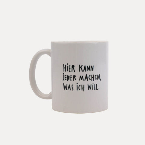 Hier kann jeder machen was ich will – Emti – Becher
