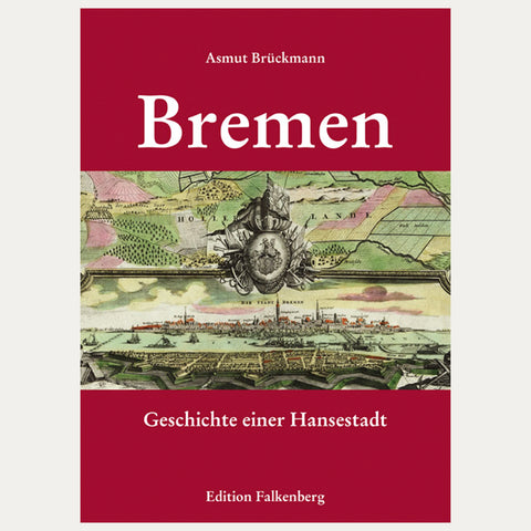 Bremen – Geschichte einer Hansestadt – Buch