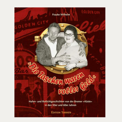 Die Taschen waren voller Geld – Hafen- und Rotlichtgeschichten – Buch