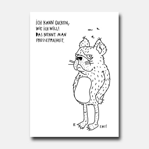 Ich kann gucken wie ich will! Das nennt man Fressefreiheit – Emti – Postkarte