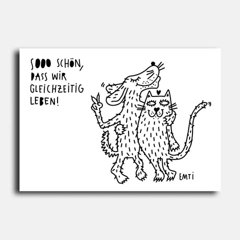 Sooo schön, dass wir gleichzeitig leben! – Emti – Postkarte