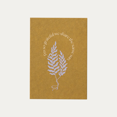 I´m so grateful we share the same sun – Reyounite – Postkarte