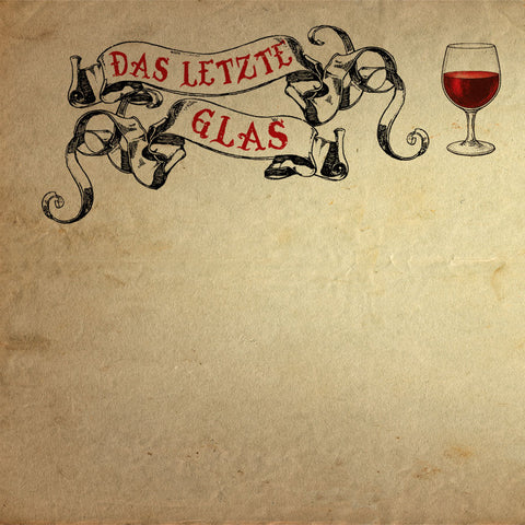 Den Wein "Das letzte Glas!" bei uns gratis probieren.