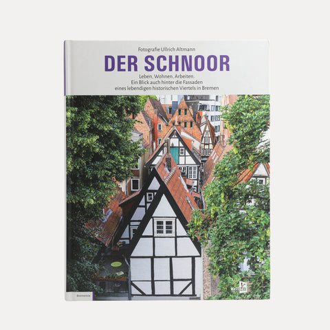 Der Schnoor – Ullrich Altmann – Bildband – Fotobuch