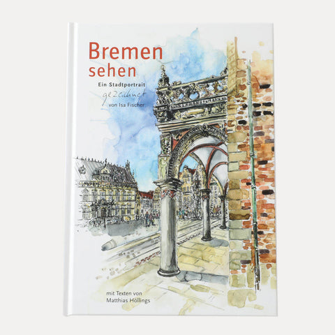 Bremen sehen – Isa Fischer – Buch