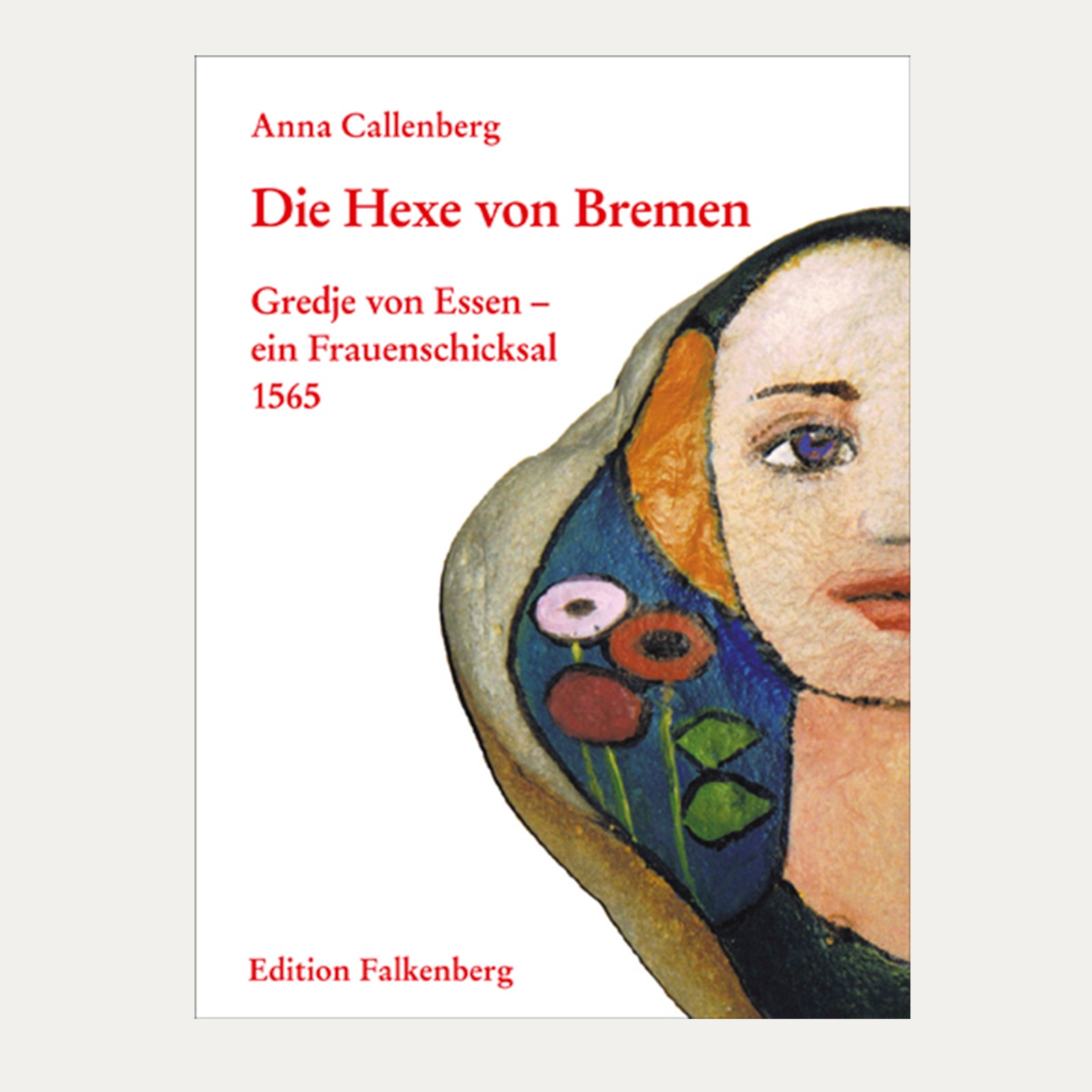 Die Hexe von Bremen - ein Bremer Frauenschicksal 1565 Buch