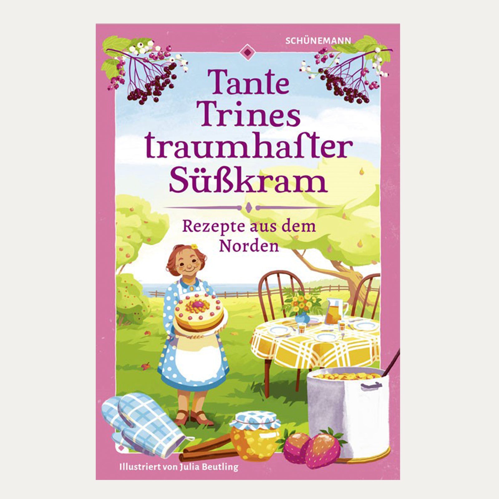 Tante Trines traumhafter Süsskram - Kochbuch